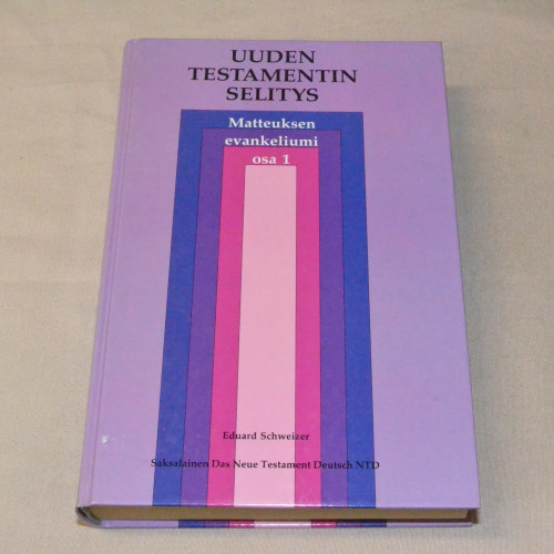 Eduard Schweizer Uuden Testamentin selitys Osa 1 Matteuksen evankeliumi